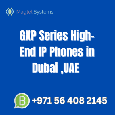 GXP Series High-End IP Phones in Dubai ,UAE - Magtel Systems