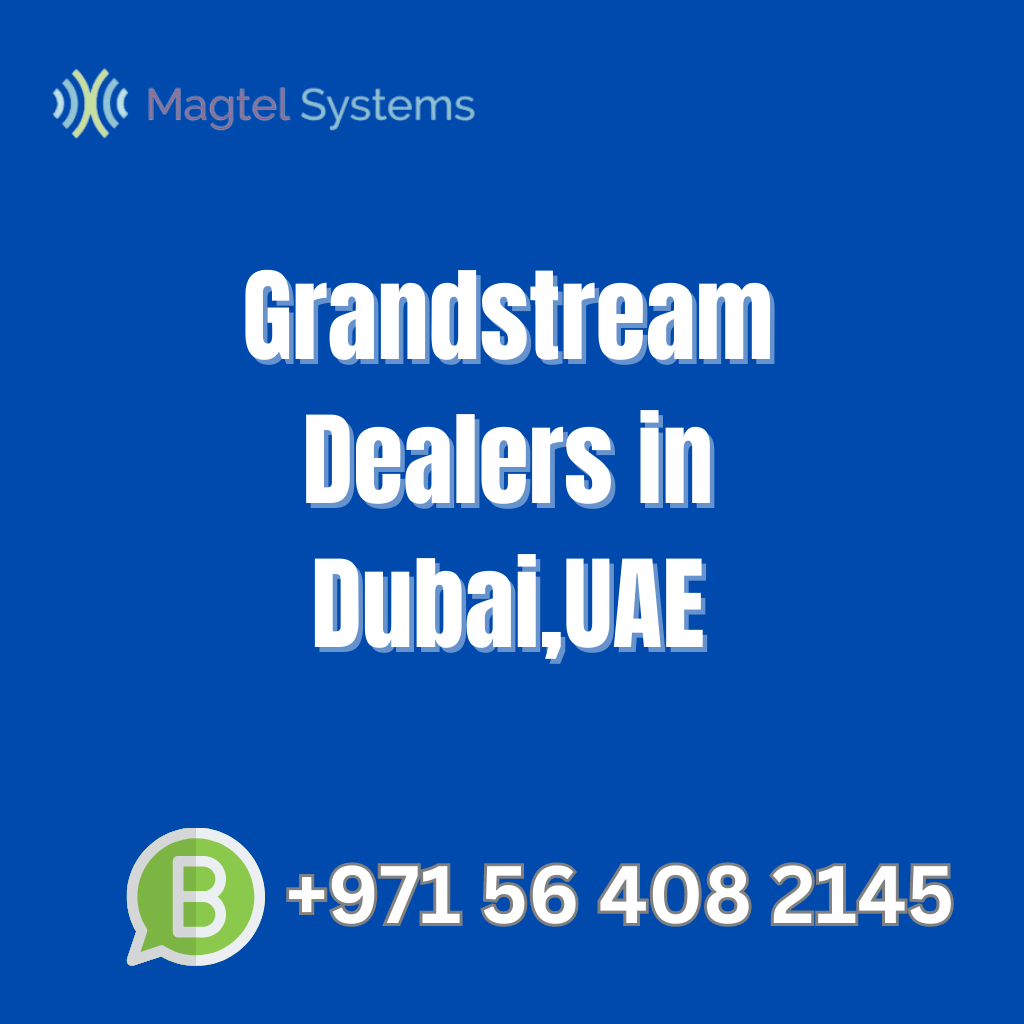 Grandstream Dealers In Dubai