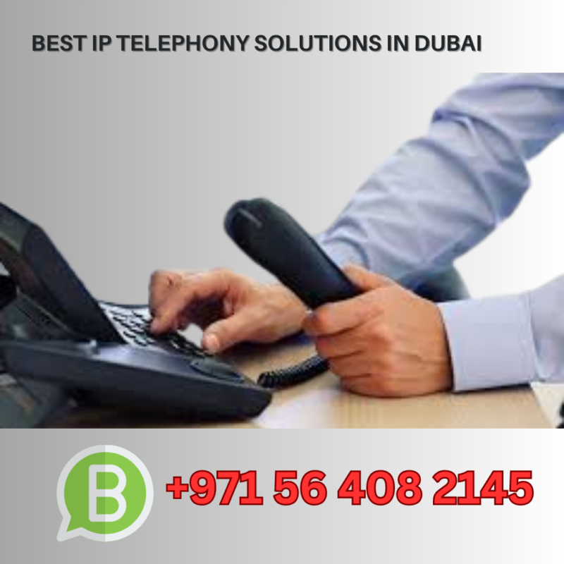 bEST IP Telephony Solutions in Dubai