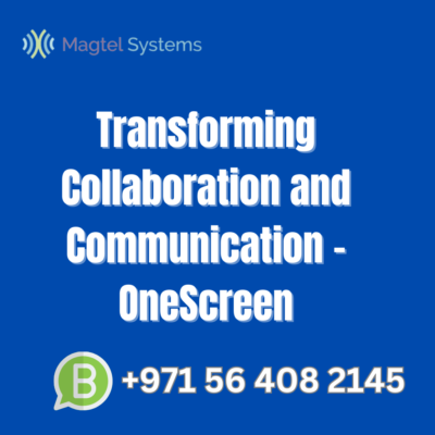 Transforming Collaboration and Communication - OneScreen