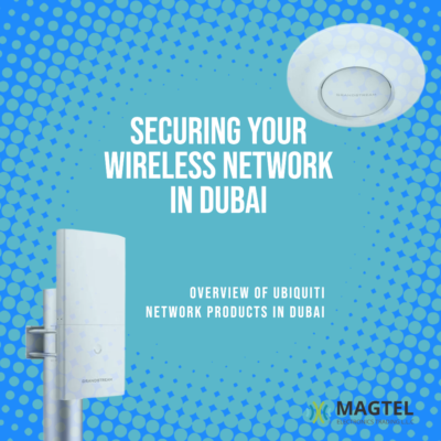 Securing Your Wireless Network in Dubai Best Practices with Grandstream Access Points