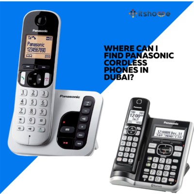 Where can I find Panasonic cordless phones in Dubai